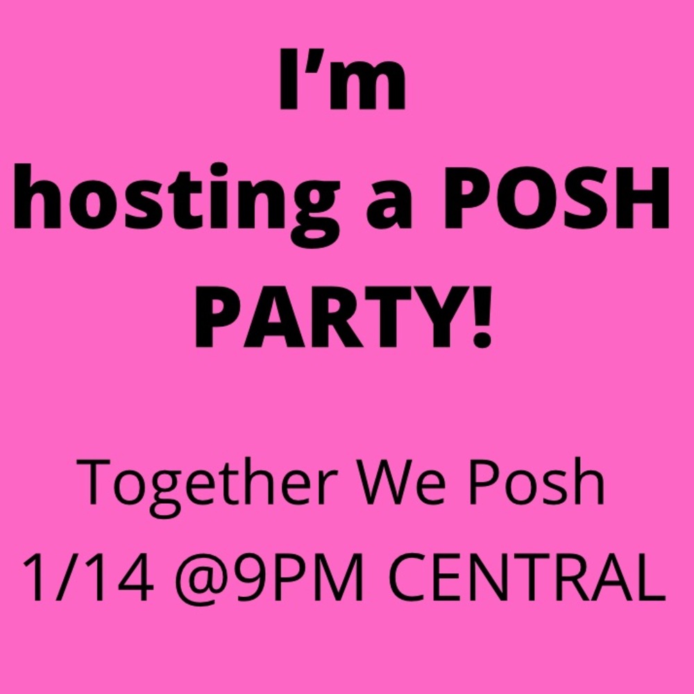 I’m hosting a Posh Party 🎉